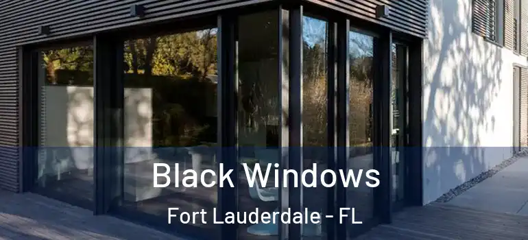  Black Windows Fort Lauderdale - FL