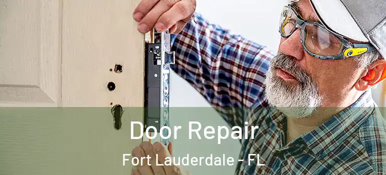  Door Repair Fort Lauderdale - FL