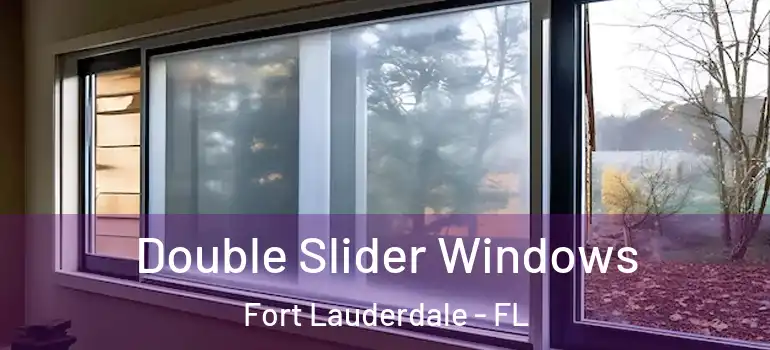  Double Slider Windows Fort Lauderdale - FL