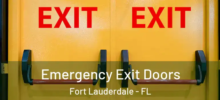  Emergency Exit Doors Fort Lauderdale - FL