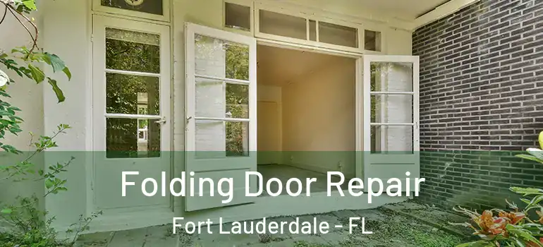  Folding Door Repair Fort Lauderdale - FL