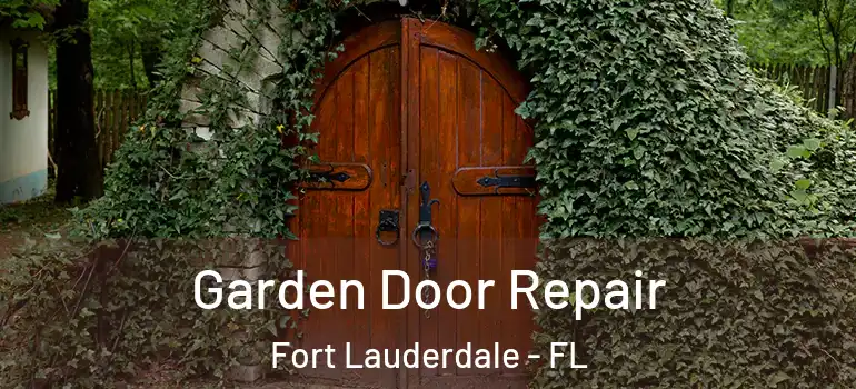  Garden Door Repair Fort Lauderdale - FL