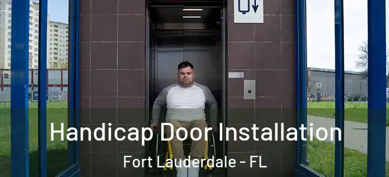  Handicap Door Installation Fort Lauderdale - FL