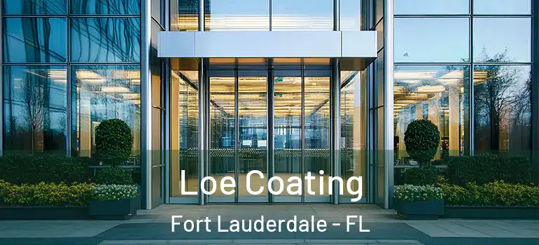  Loe Coating Fort Lauderdale - FL