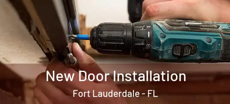  New Door Installation Fort Lauderdale - FL