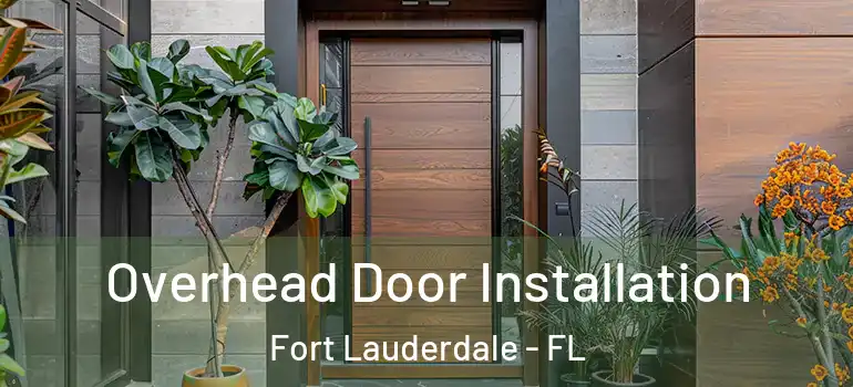  Overhead Door Installation Fort Lauderdale - FL