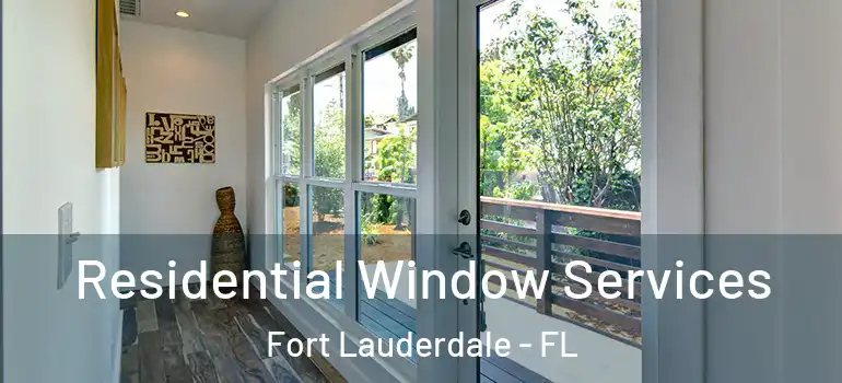  Residential Window Services Fort Lauderdale - FL