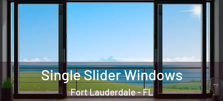  Single Slider Windows Fort Lauderdale - FL