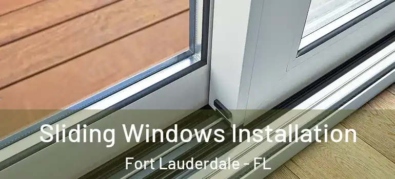  Sliding Windows Installation Fort Lauderdale - FL