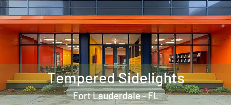  Tempered Sidelights Fort Lauderdale - FL