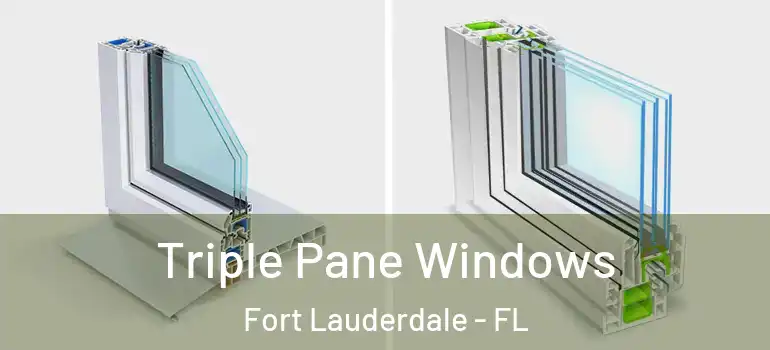  Triple Pane Windows Fort Lauderdale - FL